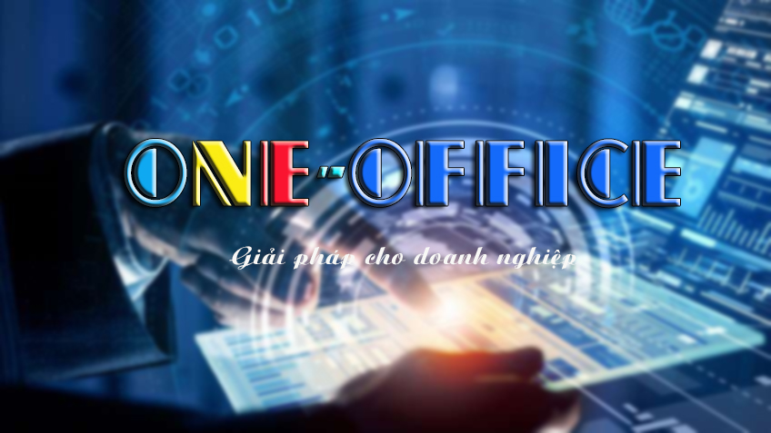 Phần mềm One-Office: Giải pháp thông minh cho quản lý hành chính doanh nghiệp
